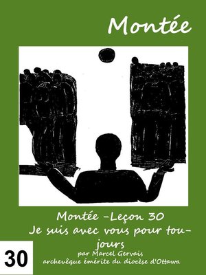 cover image of Montée -Leçon 30 Je suis avec vous pour toujours